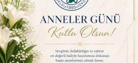 TÜM ANNELERİN, ANNELER GÜNÜNÜ EN İÇTEN DİLEKLERİMLE KUTLUYORUM.