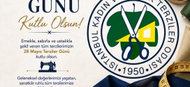 EKMEĞİNİ İĞNE İLE İPLİKTEN KAZANAN TÜM MESLEKTAŞLARIMIN 28 MAYIS DÜNYA TERZİLER GÜNÜNÜ EN İÇTEN DİLEKLERİMLE KUTLAR, SAĞLIKLI, HUZURLU VE BOL BEREKETLİ KAZANÇLAR DİLERİM.